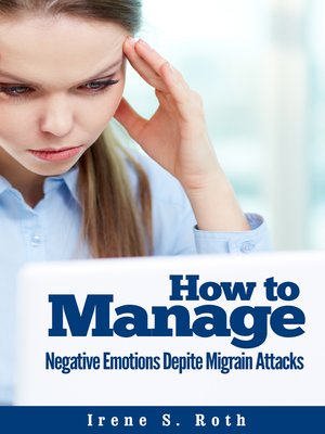 cover image of How to Manage Negative Emotions Despite Migraine Attacks